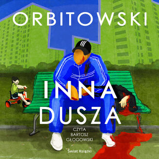 Inna dusza Łukasz Orbitowski - okładka audiobooka MP3