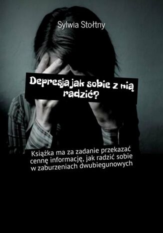 Depresja jak sobie z nią radzić?