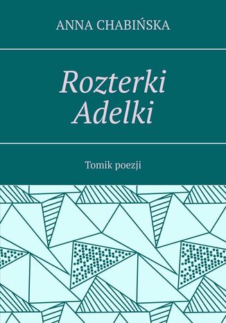 Rozterki Adelki Anna Chabiska - okadka ebooka