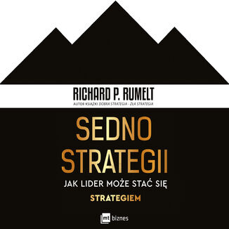 Sedno strategii. Jak lider może stać się strategiem Richard P. Rumelt - okładka audiobooka MP3