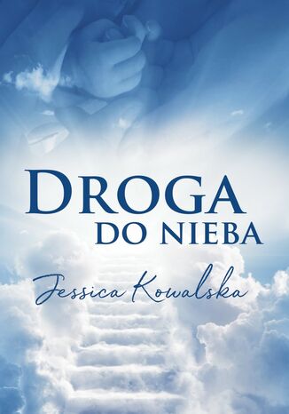 Droga do nieba Jessica Kowalska - okładka ebooka