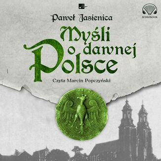 Myśli o dawnej Polsce Paweł Jasienica - okładka audiobooka MP3