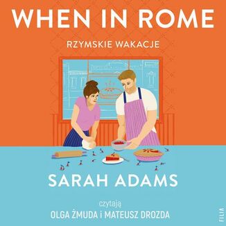 When in Rome. Rzymskie wakacje Sarah Adams - okadka audiobooka MP3