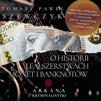 O historii i fałszerstwach monet i banknotów Tomasz Paweł Szewczyk - okładka audiobooks CD