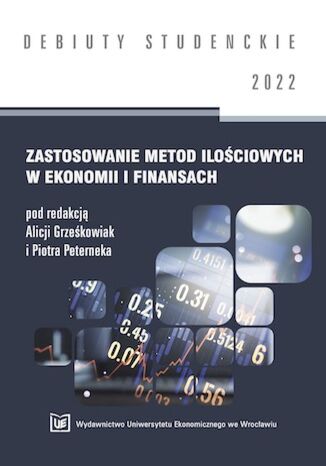 Okładka:Zastosowanie metod ilościowych w ekonomii i finansach 2022 [DEBIUTY STUDENCKIE\ 