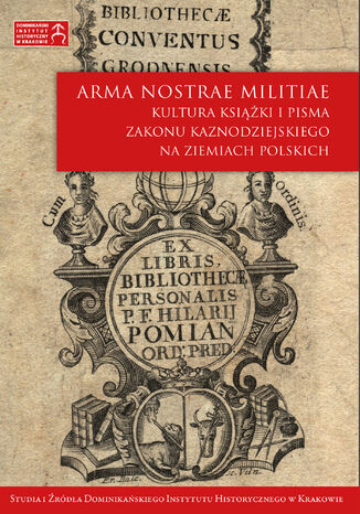 Znaki proweniencyjne jako źródło do dziejów bibliotek i księgozbiorów zakonu dominikanów w Polsce do końca XVIII w