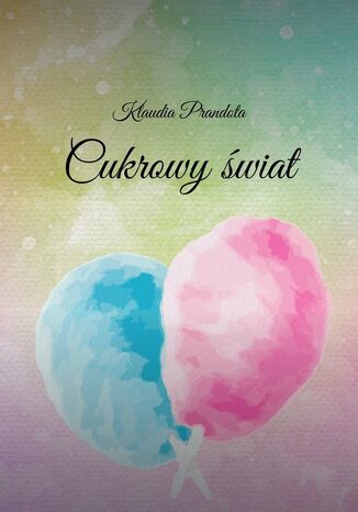 Cukrowy wiat Klaudia Prandota - okadka audiobooks CD