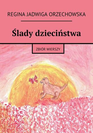lady dziecistwa Regina Orzechowska - okadka ebooka
