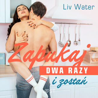 Zapukaj dwa razy i zosta  seria erotyczna Liv Water - okadka audiobooka MP3