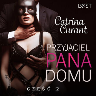 Przyjaciel Pana Domu 2  opowiadanie erotyczne BDSM Catrina Curant - okadka audiobooka MP3