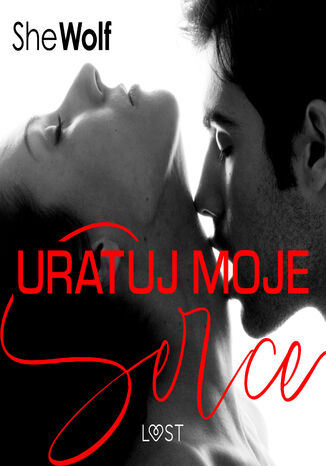 Uratuj moje serce  romans erotyczny SheWolf - okadka audiobooks CD
