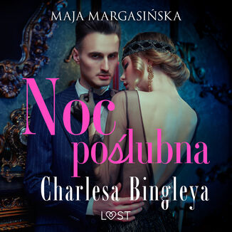 Noc polubna Charlesa Bingleya  opowiadanie erotyczne Maja Margasiska - okadka audiobooka MP3