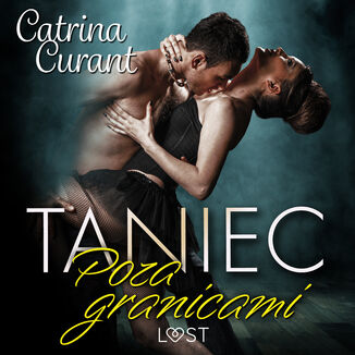 Taniec: Poza granicami  opowiadanie erotyczne Catrina Curant - okadka audiobooka MP3
