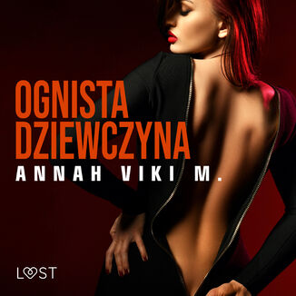Ognista dziewczyna  opowiadanie erotyczne Annah Viki M. - okadka audiobooka MP3