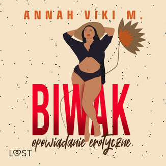 Biwak  opowiadanie erotyczne Annah Viki M. - okadka audiobooka MP3