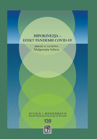 Hipokinezja - efekt pandemii COVID-19 Magorzata Sobera (red.) - okadka ebooka