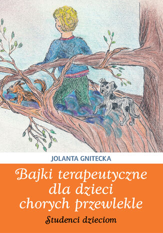 Bajki terapeutyczne dla dzieci chorych przewlekle. Studenci dzieciom Jolanta Gnitecka - okadka audiobooks CD