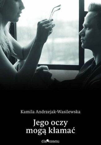 Jego oczy mog kama Kamila Andrzejak-Wasilewska - okadka audiobooks CD