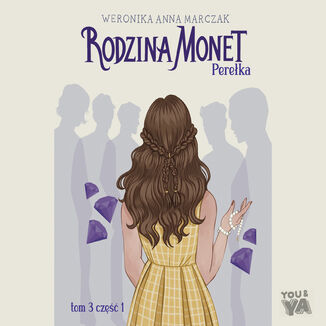 Okładka: Rodzina Monet. Tom 3. Perełka. Część 1