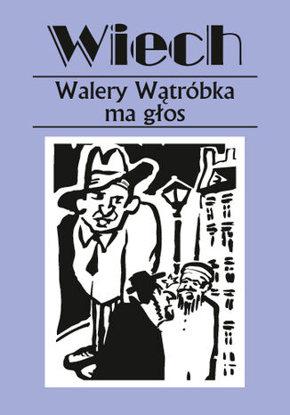 Walery Wtrbka ma gos Stefan Wiechecki Wiech - okadka ebooka