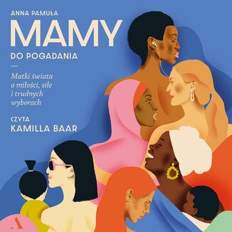 Okładka: Mamy do pogadania Matki świata o miłości, sile i trudnych wyborach