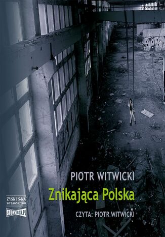 Znikająca Polska Piotr Witwicki - okładka audiobooks CD