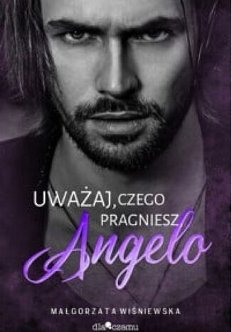 Uważaj, czego pragniesz, Angelo
