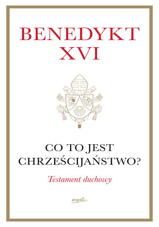 Co to jest chrześcijaństwo? Testament duchowy Benedykt XVI - okładka audiobooka MP3