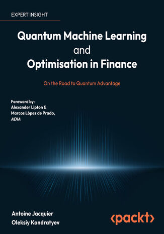 Okładka:Quantum Machine Learning and Optimisation in Finance. On the Road to Quantum Advantage 