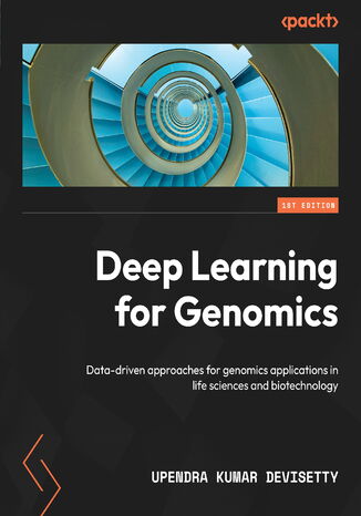 Deep Learning for Genomics. Data-driven approaches for genomics applications in life sciences and biotechnology Upendra Kumar Devisetty - okadka audiobooka MP3