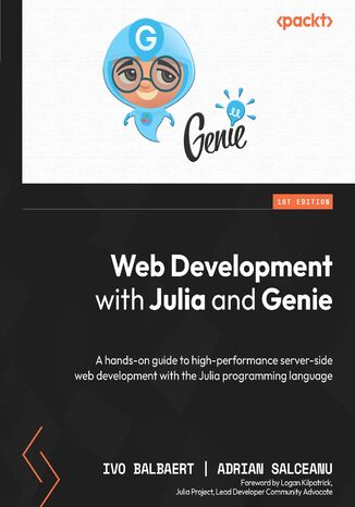 Okładka:Web Development with Julia and Genie. A hands-on guide to high-performance server-side web development with the Julia programming language 
