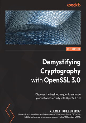 Demystifying Cryptography with OpenSSL 3.0. Discover the best techniques to enhance your network security with OpenSSL 3.0 Alexei Khlebnikov, Jarle Adolfsen - okadka audiobooks CD