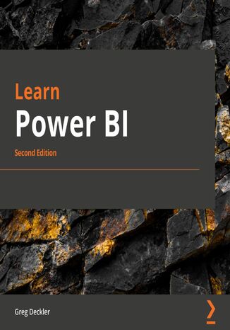 Learn Power BI. A comprehensive, step-by-step guide for beginners to learn real-world business intelligence - Second Edition Greg Deckler - okadka audiobooka MP3