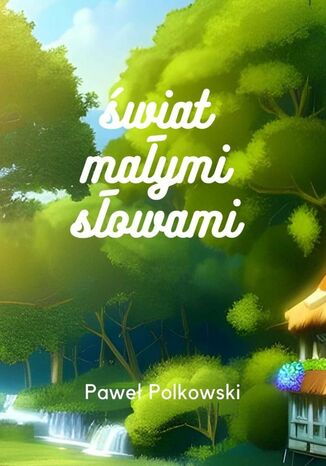 wiat maymi sowami Pawe Polkowski - okadka ebooka