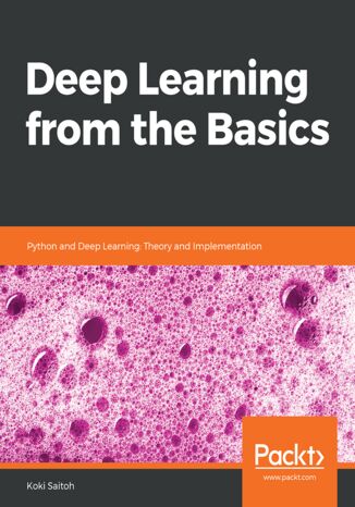 Okładka:Deep Learning from the Basics. Python and Deep Learning: Theory and Implementation 
