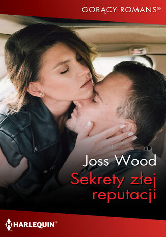 Sekrety zej reputacji Joss Wood - okadka ebooka