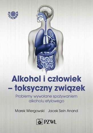 Alkohol i czowiek - toksyczny zwizek Marek Wiergowski, Jacek Sein Anand - okadka audiobooks CD