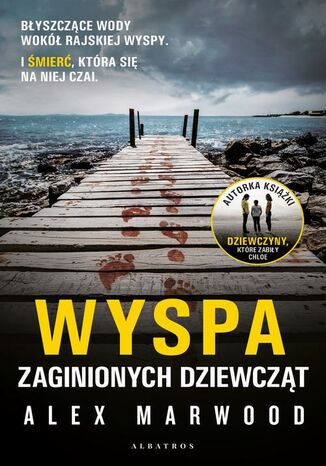 Wyspa zaginionych dziewcząt Alex Marwood