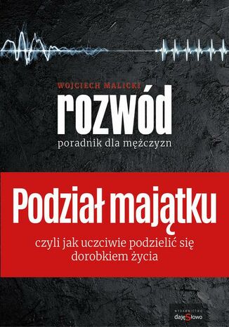 Podział Majątku - Poradnik dla Mężczyzn Wojciech Malicki - okładka audiobooka MP3