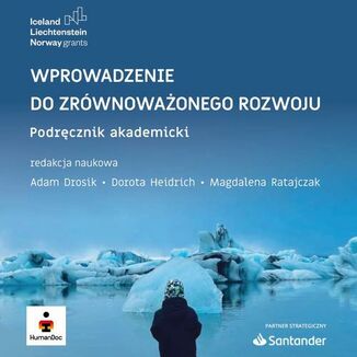 Wprowadzenie do zrwnowaonego rozwoju. Podrcznik akademicki Magdalena Ratajczak, Dorota Heidrich, Adam Drosik - okadka audiobooka MP3