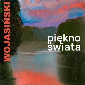 Piękno świata Rafał Wojasiński - okładka audiobooks CD