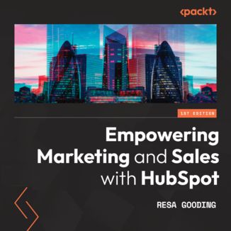 Empowering Marketing and Sales with HubSpot. Take your business to a new level with HubSpot's inbound marketing, SEO, analytics, and sales tools Resa Gooding - okadka audiobooka MP3
