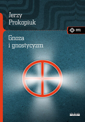 Gnoza i gnostycyzm Prokopiuk Jerzy - okadka ebooka