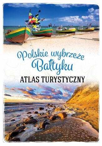 Polskie wybrzeże Bałtyku. Atlas turystyczny Magdalena Stefańczyk - okładka audiobooka MP3