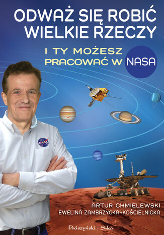 Odwa si robi wielkie rzeczy. I ty moesz pracowa w NASA Artur Chmielewski, Ewelina Zambrzycka-Kocielnicka - okadka audiobooks CD