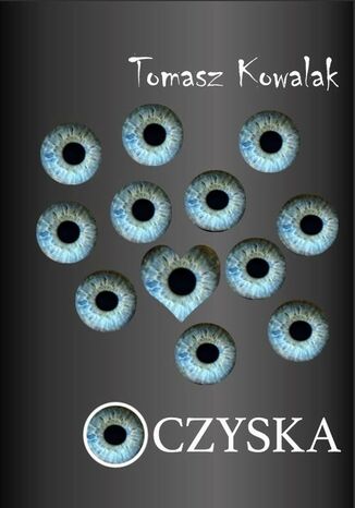 Oczyska Tomasz Kowalak - okadka ebooka