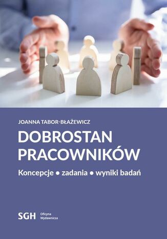 DOBROSTAN PRACOWNIKÓW. Koncepcje, zadania, wyniki badań Joanna Tabor-Błażewicz - okładka audiobooks CD