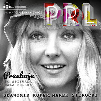 Przeboje PRL Sawomir Koper, Marek Sierocki - okadka audiobooka MP3