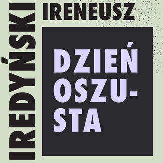 Dzień oszusta Ireneusz Iredyński - okładka audiobooks CD