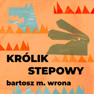 Krlik stepowy Bartosz M. Wrona - okadka audiobooks CD